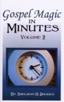 Gospel Magic In Minutes Vol. 2 PDF